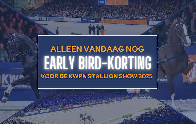 Today last day Early Bird discount for KWPN Stallion Show